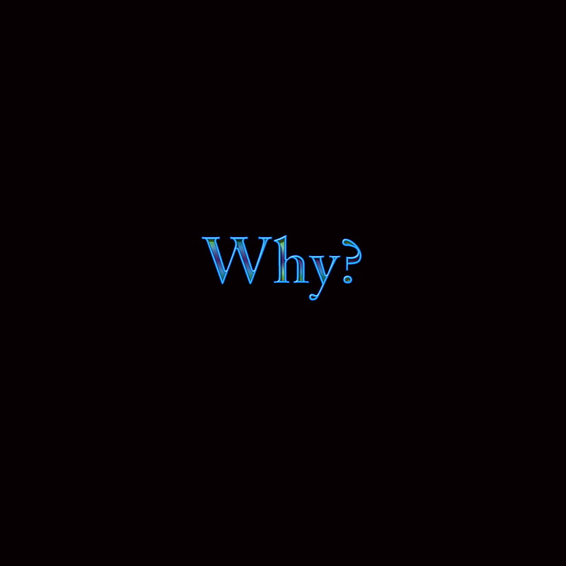 HD why me wallpapers  Peakpx