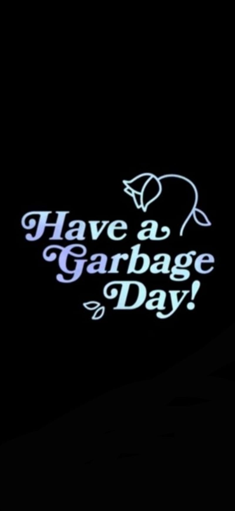 Have a garbage day, have a great day, HD phone wallpaper