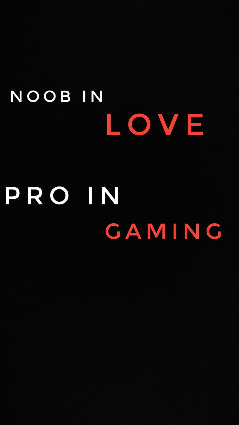 Pro gamer, amoled, game, love, noob, single, superamoled, HD phone wallpaper