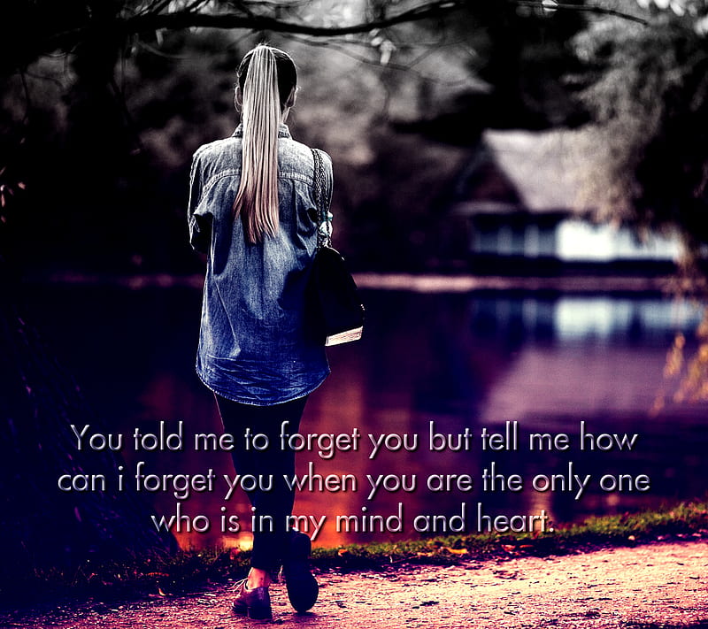How To Forget You, love, sayings, HD wallpaper | Peakpx
