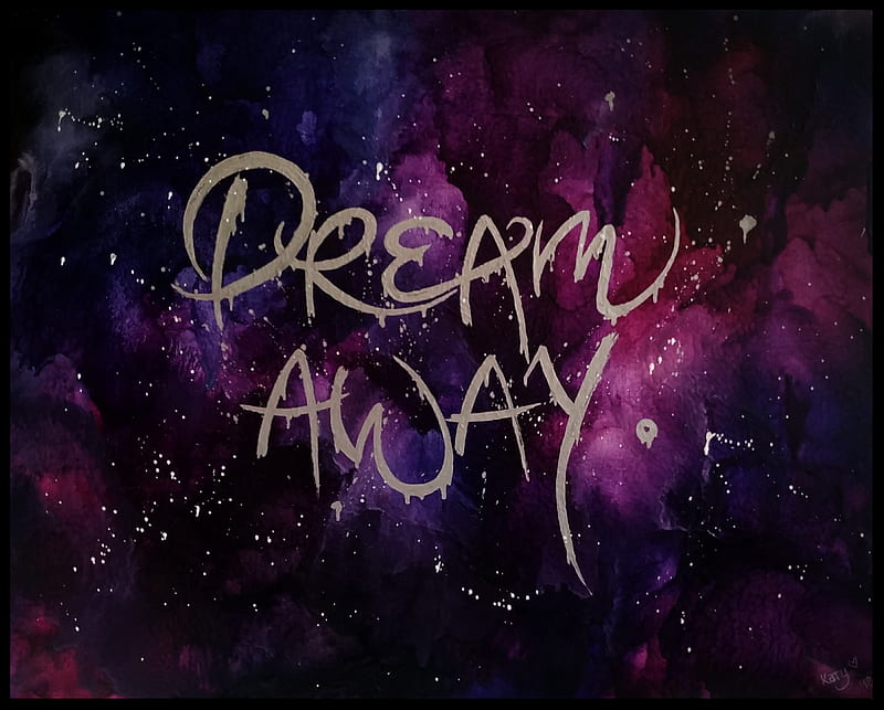 Dream Away, quotes, melted wax, art, galaxy, sky, abstract, HD wallpaper