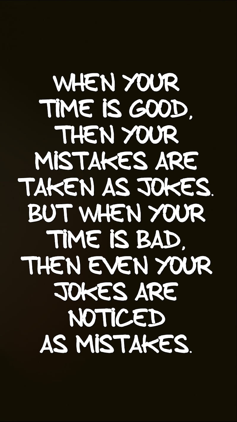 as mistakes, cool, jokes, new, notice, quote, saying, sign, time, HD phone wallpaper