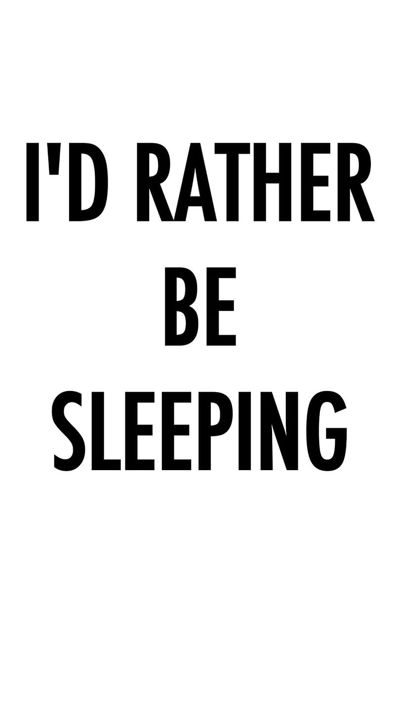 Rather Be Sleeping, rather be, HD phone wallpaper
