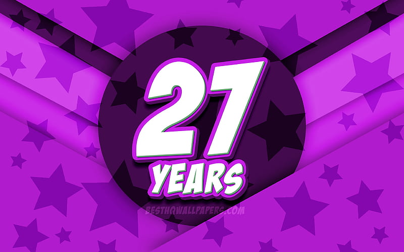 Happy 27 Years Birtay, comic 3D letters, Birtay Party, purple stars background, Happy 27th birtay, 27th Birtay Party, artwork, Birtay concept, 27th Birtay, HD wallpaper