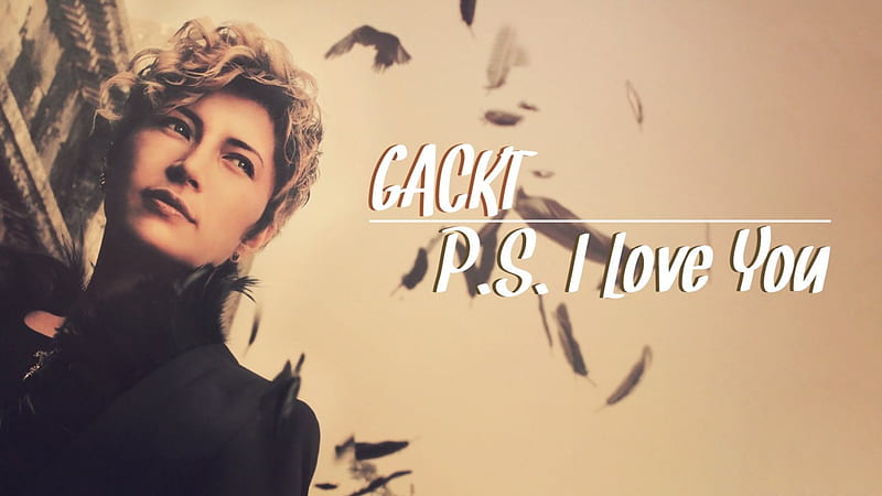 P S I Love You Curly Hair Model Gackt Japanese Camui I Love You Birds Hd Wallpaper Peakpx