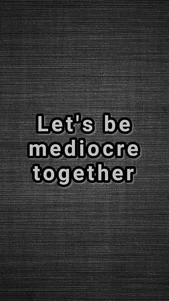 Never settle for mediocrity. #hopecore #corecore #real | TikTok