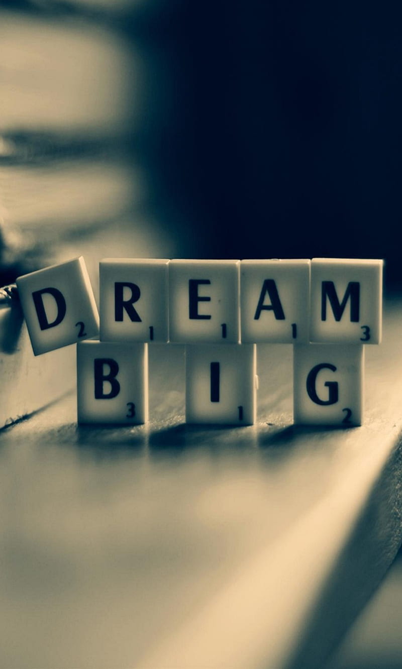 Dream Big, 2014, attitude, best, inspirational, quality, quote, words, HD phone wallpaper