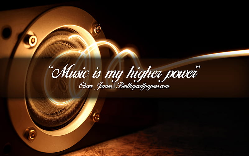 Music is my higher power, Oliver James, calligraphic text, quotes about music, Oliver James quotes, inspiration, music background, HD wallpaper