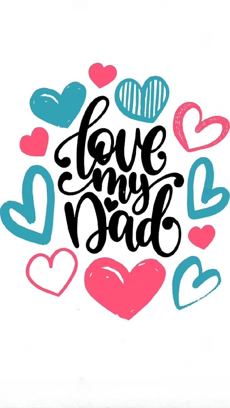 I Love My Dad, Blue And Pink Heart, HD phone wallpaper