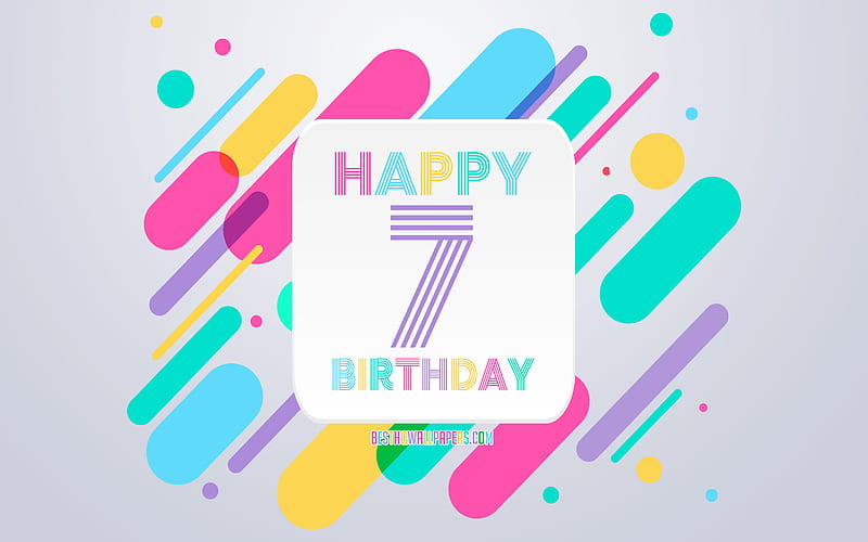 Happy 7 Years Birtay, Abstract Birtay Background, Happy 7th Birtay, Colorful Abstraction, 7th Happy Birtay, Birtay lines background, 7 Years Birtay, 7 Years Birtay party, HD wallpaper