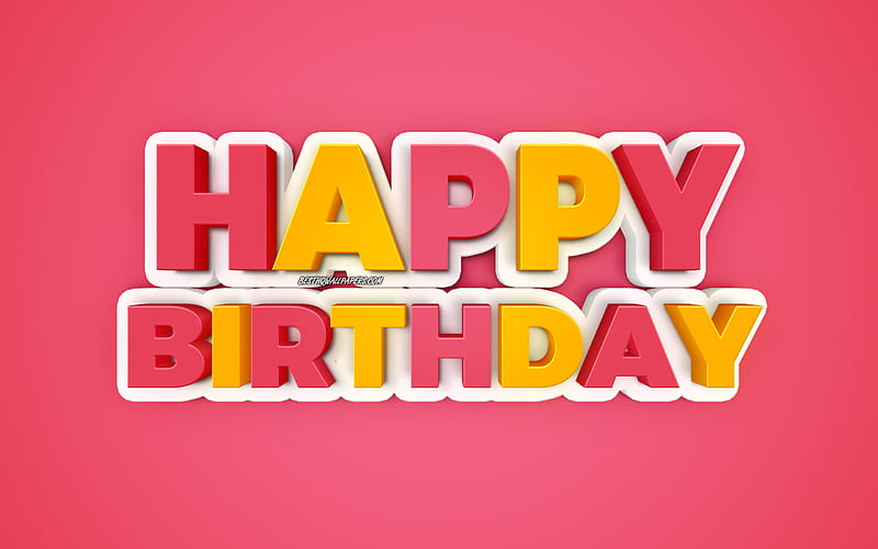 Happy birtay, pink background, 3d multicolored letters, 3d congratulation  greeting card, HD wallpaper | Peakpx