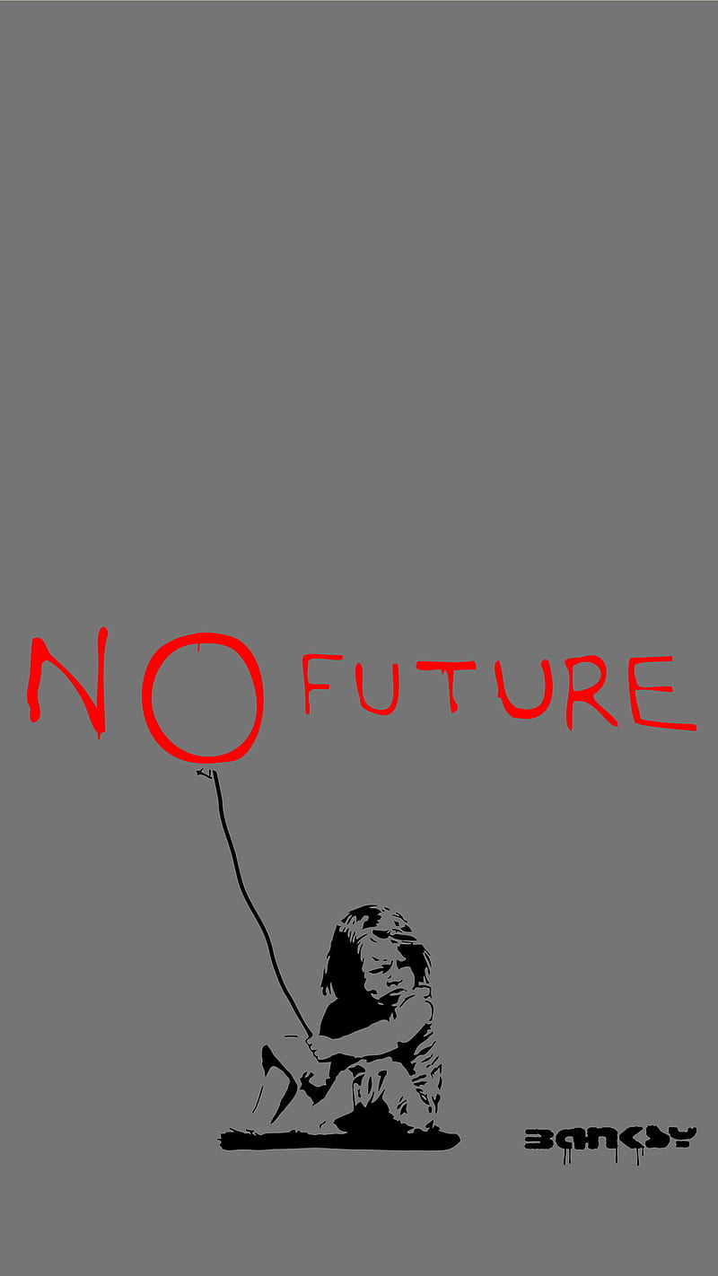 No Future, Arts Culture, Banksy artwork, Banksy graffiti, DimDom, No, art Street, art meaning, art political, art style, beautiful , color, murals artwork, satirical street art, HD phone wallpaper
