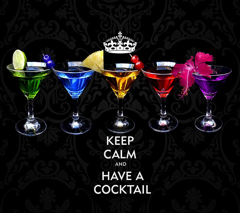 Keep Calm Cocktail, drink, have a cocktail, have a drink, keep calm, HD wallpaper