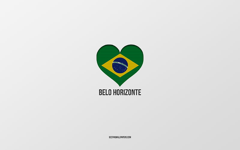 I Love Belo Horizonte, Brazilian cities, gray background, Belo Horizonte, Brazil, Brazilian flag heart, favorite cities, Love Belo Horizonte, HD wallpaper