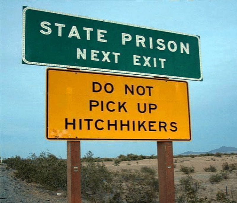 Sign State Prison Next Exit, Next, Prison, Exit, State, Do Not Pic Up Hitchhikers, HD wallpaper