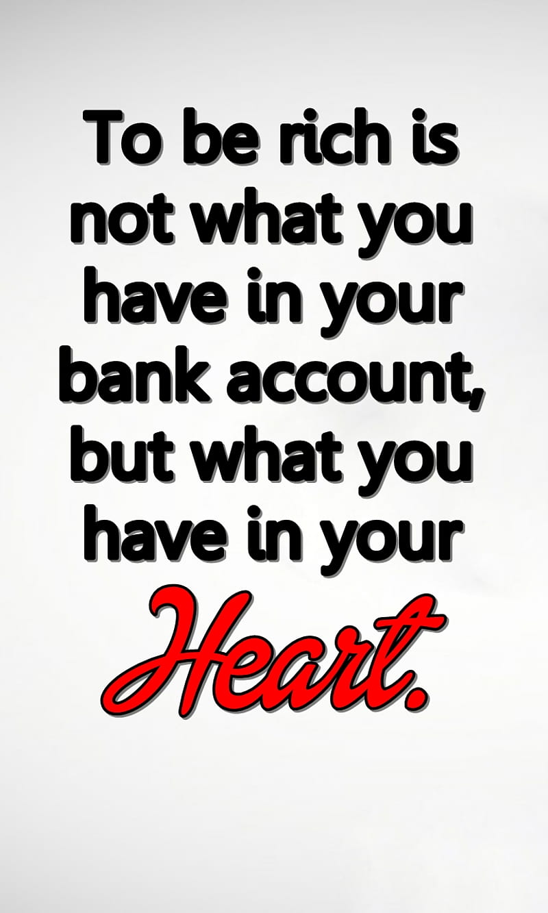 in your heart, account, bank, cool, money, new, quote, rich, saying, sign, HD phone wallpaper