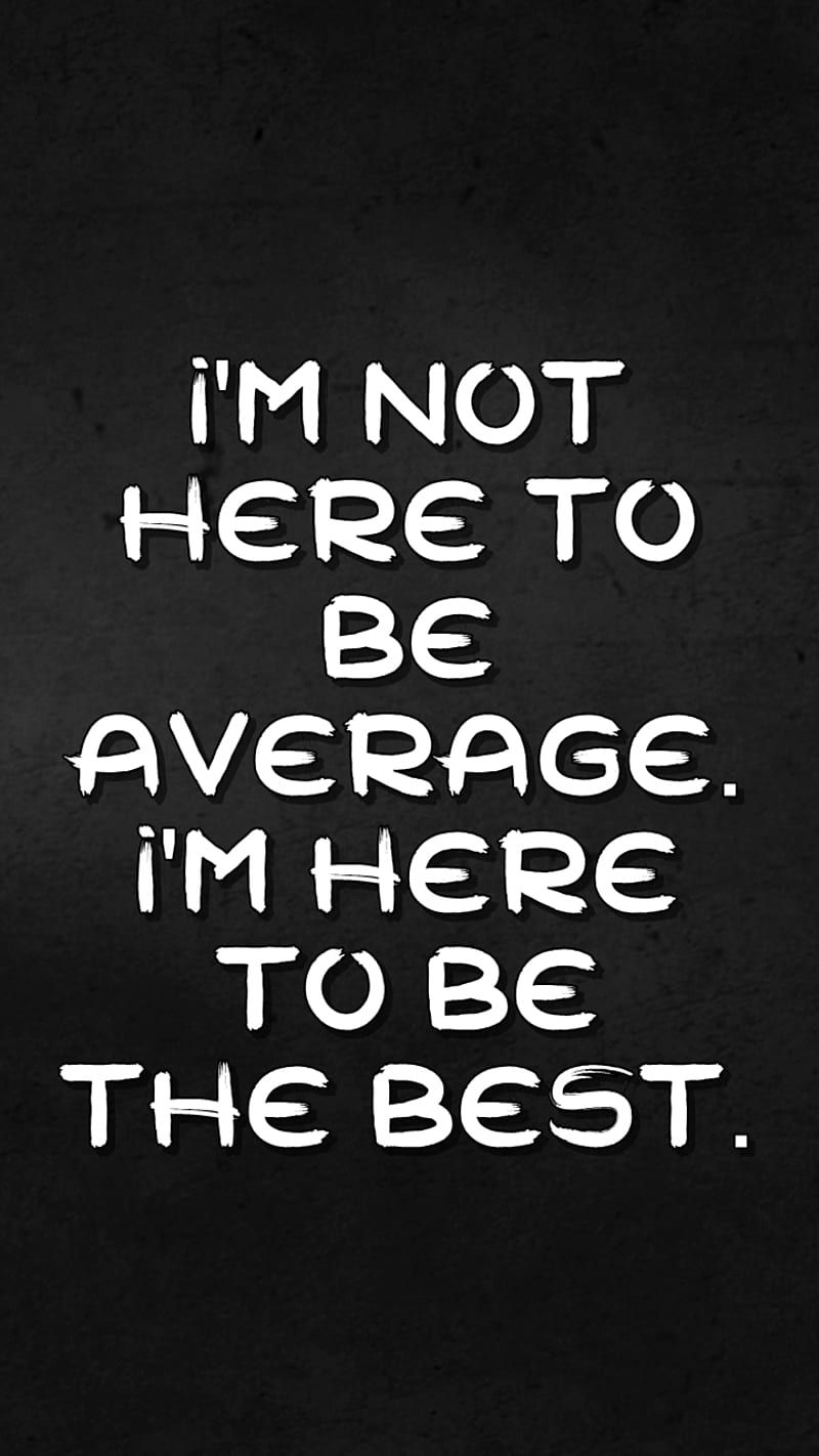 the best, average, best, cool, life, live, new, quote, saying, sign, HD phone wallpaper