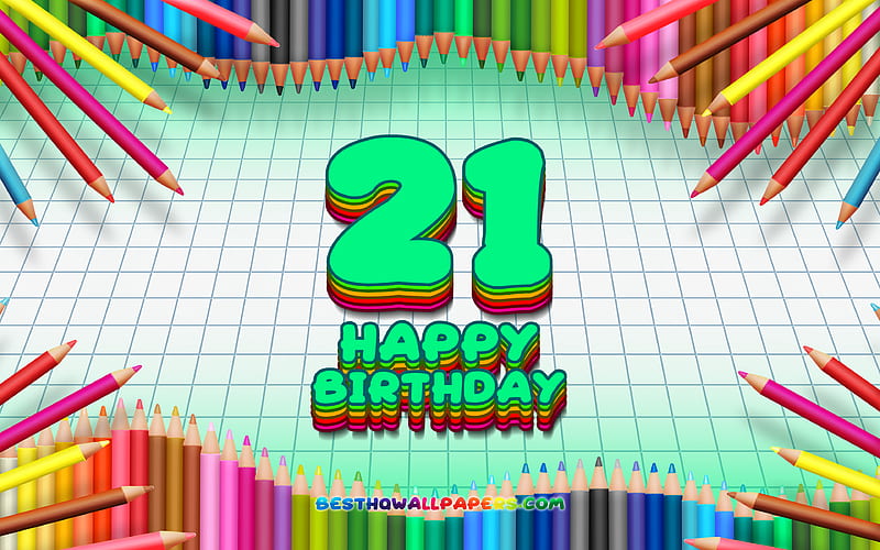 Happy 21st birtay, colorful pencils frame, Birtay Party, turquoise checkered background, Happy 21 Years Birtay, creative, 21st Birtay, Birtay concept, 21st Birtay Party, HD wallpaper
