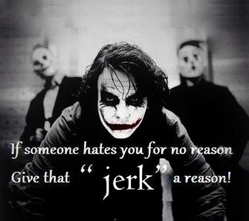 Joker Quote Black Hates Quotes Reason Sayings Hd Wallpaper Peakpx