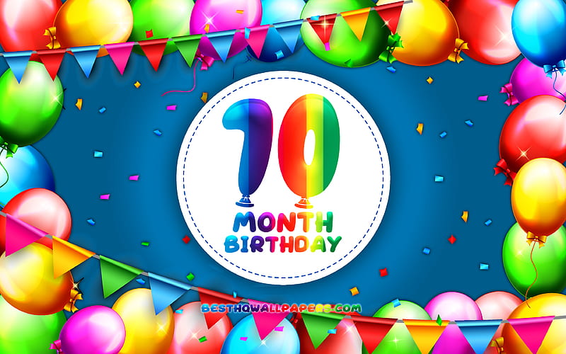 Happy 10th Month birtay colorful balloon frame, 10 month of my boy, blue background, Happy 10 Month Birtay, creative, 10th Month Birtay, Birtay concept, 10 Month Son Birtay, HD wallpaper