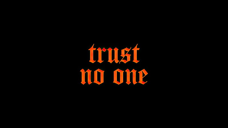 Trust No One, typography, dark, black, HD wallpaper