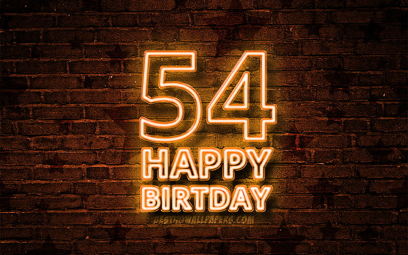 Happy 54 Years Birtay orange neon text, 54th Birtay Party, orange brickwall, Happy 54th birtay, Birtay concept, Birtay Party, 54th Birtay, HD wallpaper
