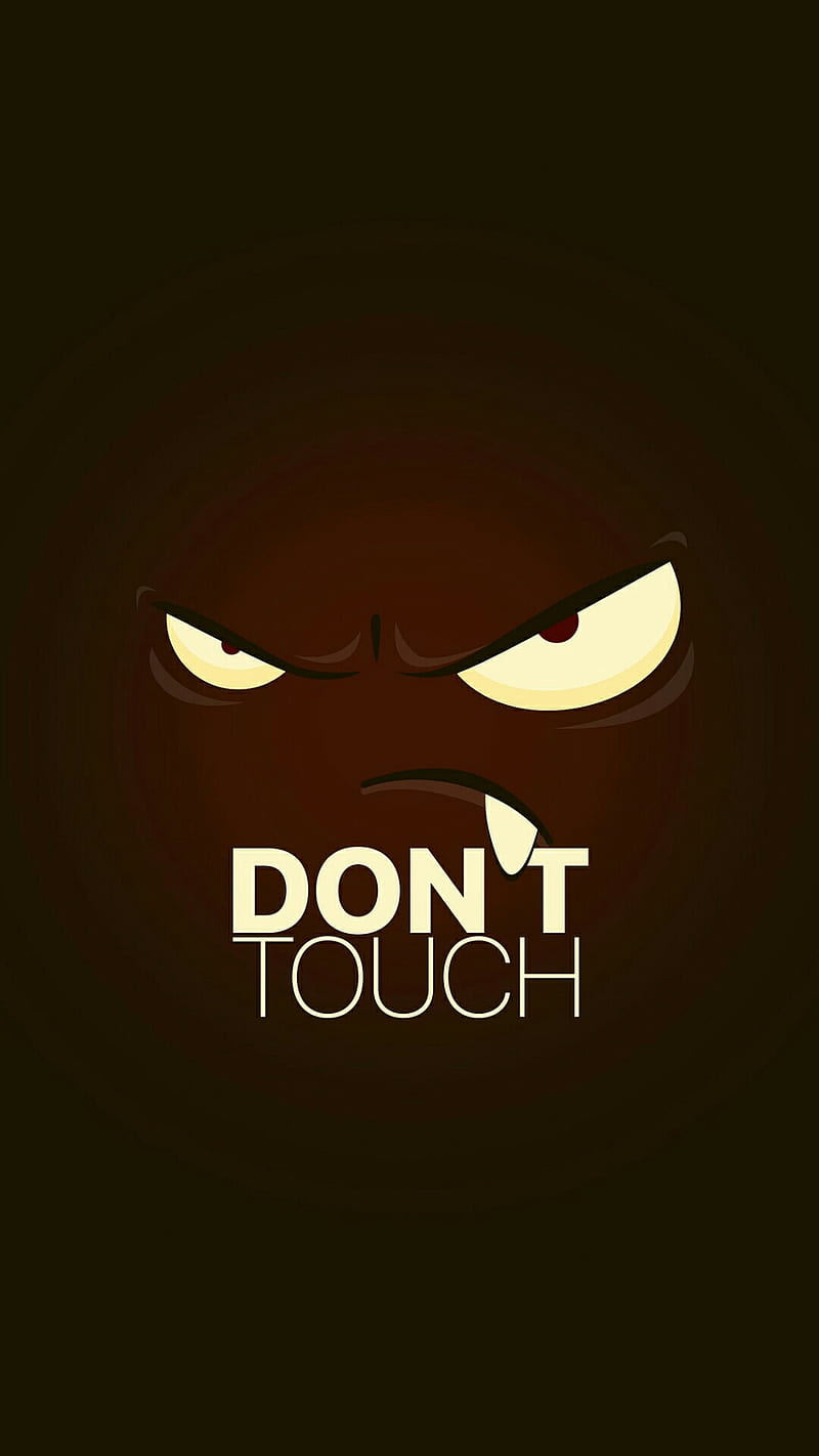Dont Touch, dont, touch, HD phone wallpaper