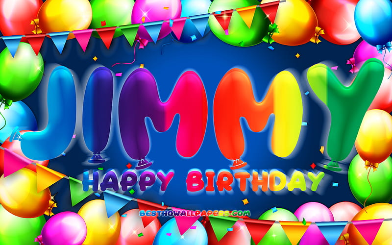 Happy Birtay Jimmy, , colorful balloon frame, Jimmy name, blue background, Jimmy Happy Birtay, Jimmy Birtay, popular american male names, Birtay concept, Jimmy, HD wallpaper