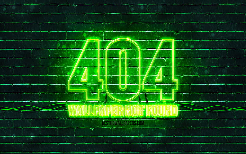404 not found green sign green brickwall, 404 not found, green blank display, 404 not found neon symbol, HD wallpaper
