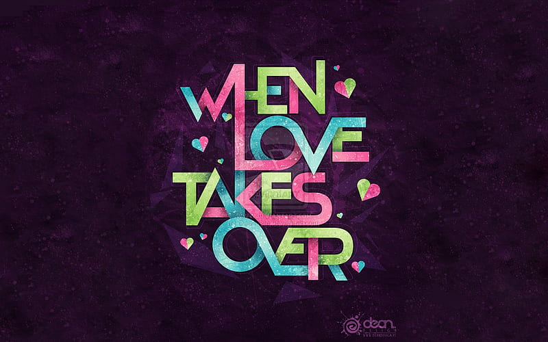 When Love Takes Over, love, typography, HD wallpaper