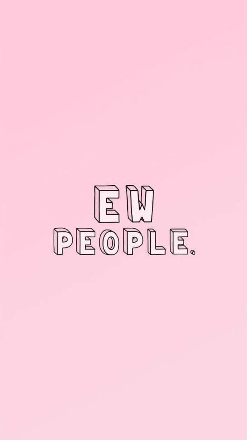 Ew people , antisocial, introvert, qoutes, sayings, HD phone wallpaper