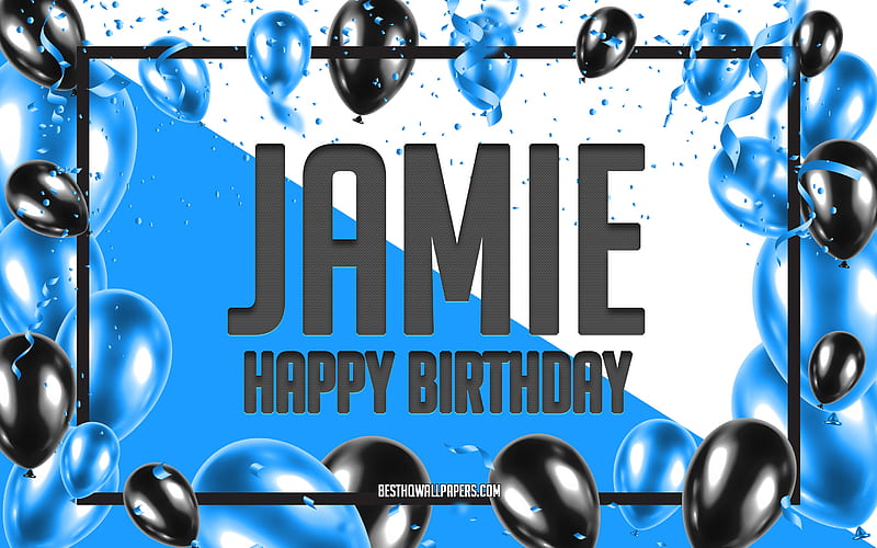 Happy Birtay Jamie, Birtay Balloons Background, Jamie, with names, Jamie Happy Birtay, Blue Balloons Birtay Background, greeting card, Jamie Birtay, HD wallpaper