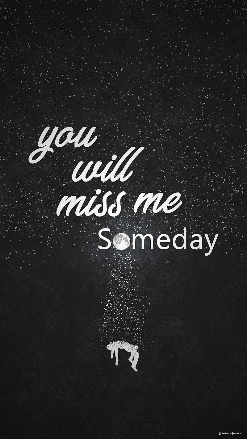 You will miss me, broken, failure, heart, love, miss me, quotes, worry, HD phone wallpaper