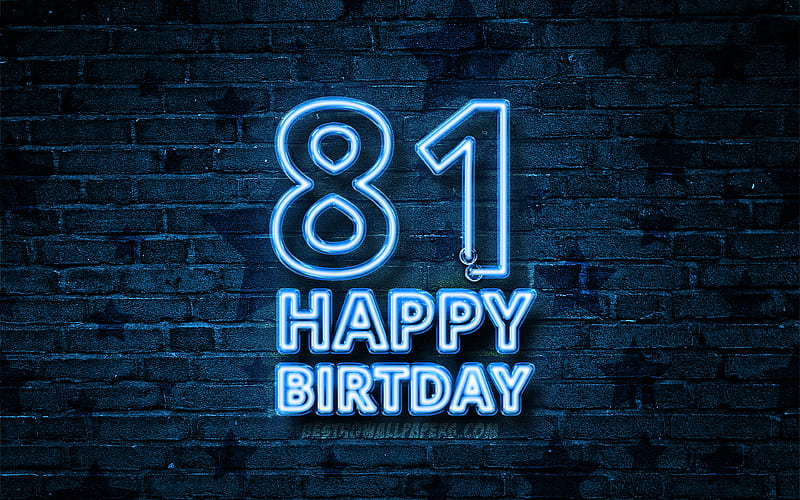 Happy 81 Years Birtay blue neon text, 81st Birtay Party, blue brickwall, Happy 81st birtay, Birtay concept, Birtay Party, 81st Birtay, HD wallpaper