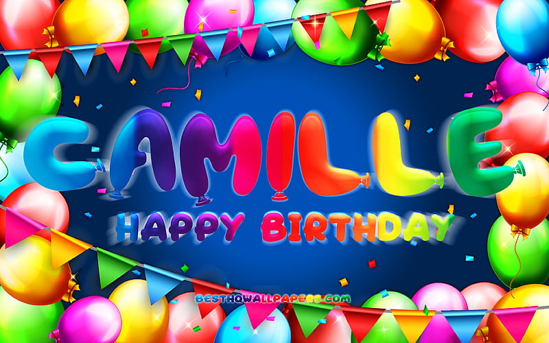 Happy Birtay Camille colorful balloon frame, Camille name, blue background, Camille Happy Birtay, Camille Birtay, popular french male names, Birtay concept, Camille, HD wallpaper