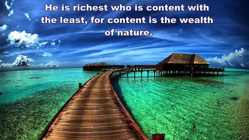 He Is Richest Who Is Content With The Least For Content Is The Wealth Of Nature Inspirational, HD wallpaper