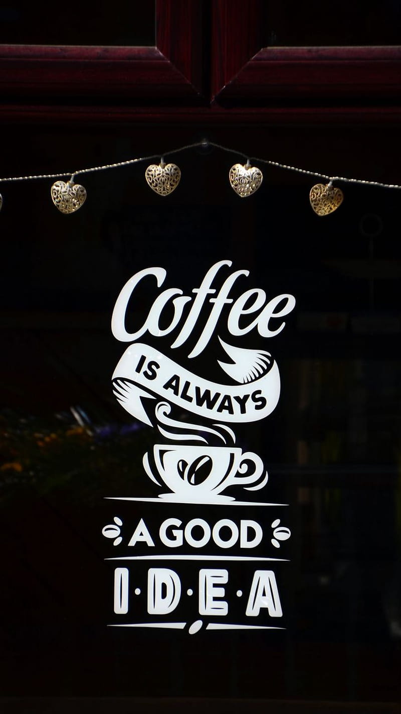 Coffee always good, black, cup, drink, logo, morning, pot of coffee, HD phone wallpaper