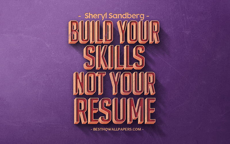 Build your skills not your resume, Sheryl Sandberg quotes, retro style, popular quotes, motivation, skill quotes, inspiration, violet retro background, violet stone texture, business quotes, HD wallpaper
