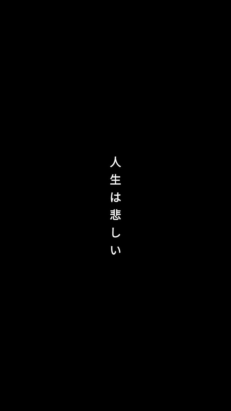 1366x768px 720P Free Download Life Is Sad Black Japanese Sayings 