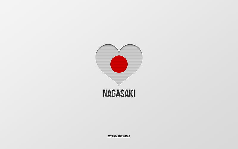 I Love Nagasaki, Japanese cities, gray background, Nagasaki, japan, Japanese flag heart, favorite cities, Love Nagasaki, HD wallpaper