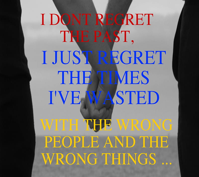 Regret The Past, life, new, nice, past, people, quote, regret, saying, wasted, wrong, HD wallpaper