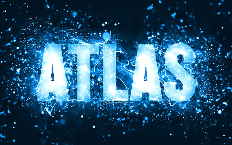 Happy Birtay Atlas, blue neon lights, Atlas name, creative, Atlas Happy Birtay, Atlas Birtay, popular american male names, with Atlas name, Atlas, HD wallpaper