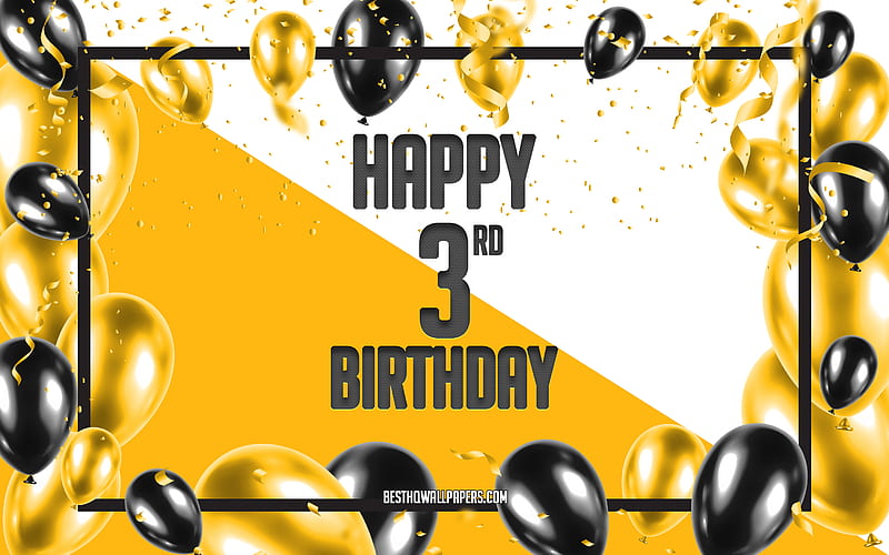 Happy 3rd Birtay, Birtay Balloons Background, Happy 3 Years Birtay, Yellow Birtay Background, 3rd Happy Birtay, Yellow Black Balloons, 3 Years Birtay, Colorful Birtay Pattern, Happy Birtay Background, HD wallpaper
