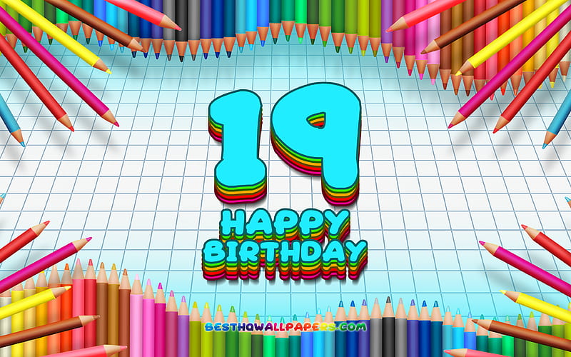 Happy 19th birtay, colorful pencils frame, Birtay Party, blue checkered background, Happy 19 Years Birtay, creative, 19th Birtay, Birtay concept, 19th Birtay Party, HD wallpaper