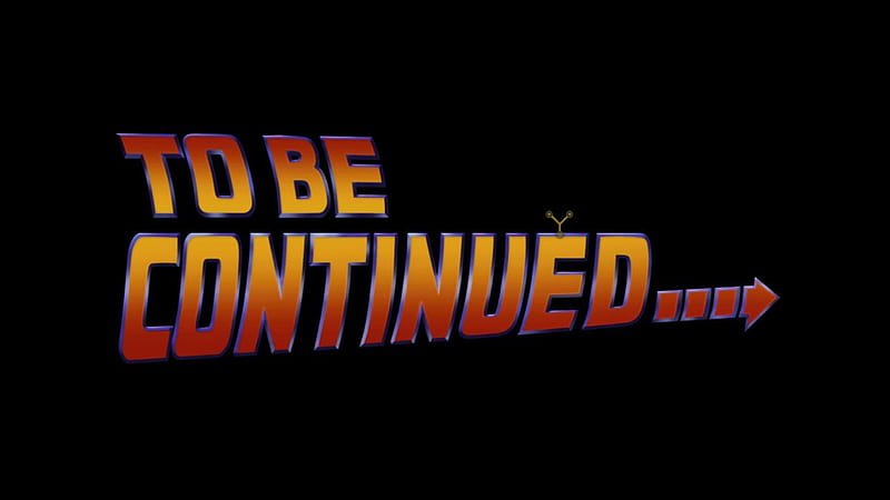 To Be Continued Back To The Future, back to the future, to be continued, michael j fox, HD wallpaper