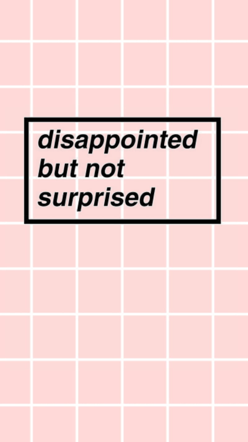 Not surprised, aesthetic, black, but, disappointed, iphone, lockscreen, pink,  HD phone wallpaper | Peakpx