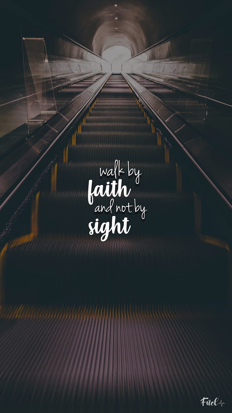 Walk by Faith, fuel, light, quote, sight, HD phone wallpaper