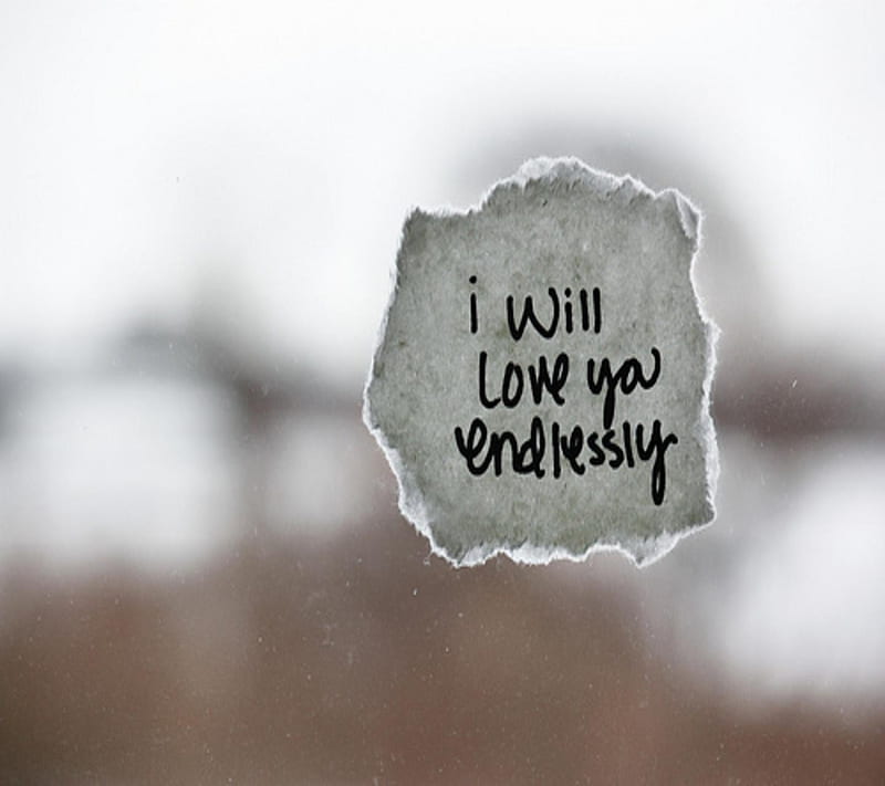 I Will Love, endless, paper, quotes, text, HD wallpaper