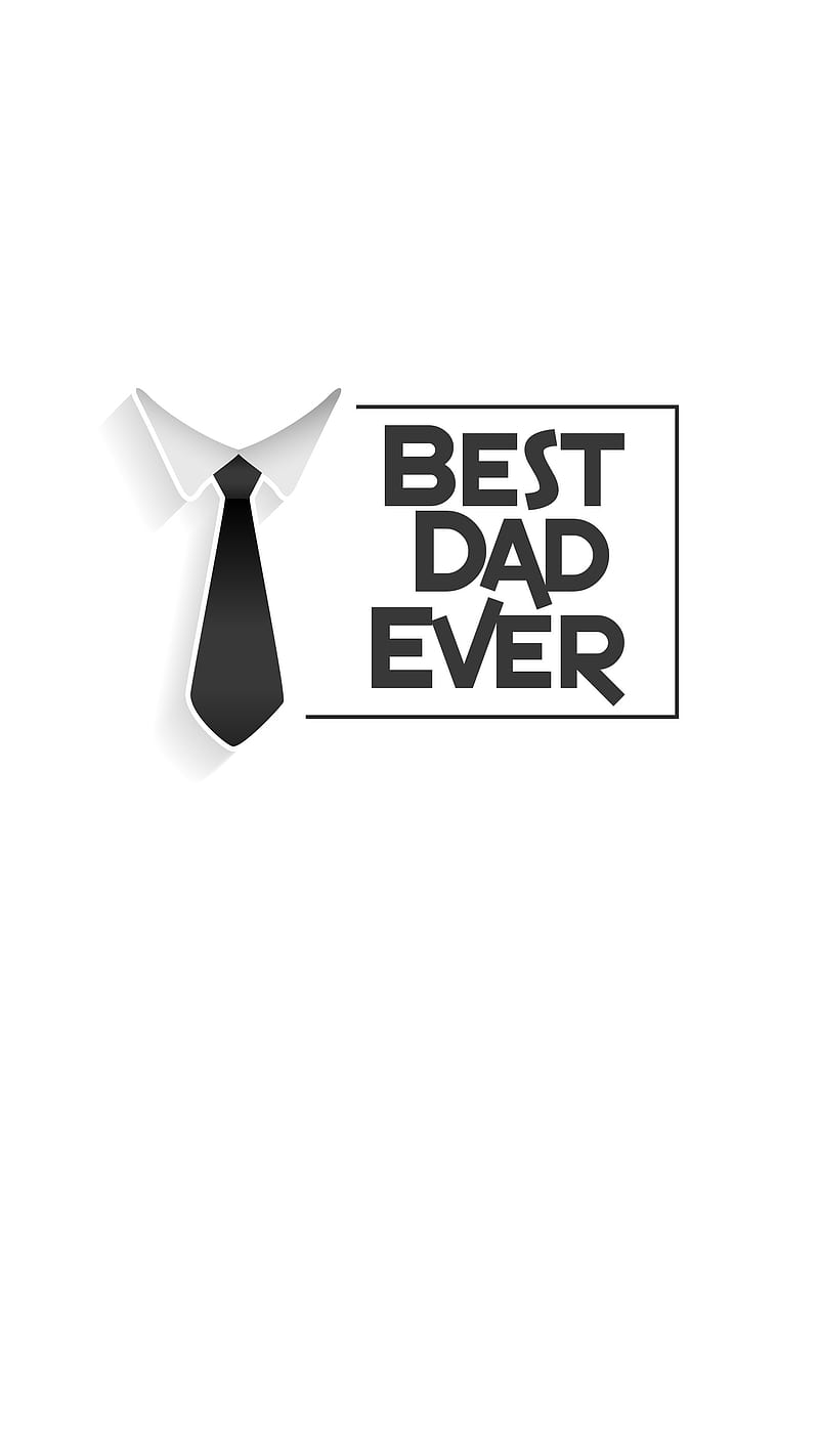 Best Dad Ever, Kiss, black, collar, fathers day, necktie, shirt, tie, white, HD phone wallpaper