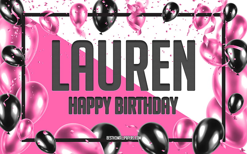 Happy Birtay Lauren, Birtay Balloons Background, Lauren, with names, Lauren Happy Birtay, Pink Balloons Birtay Background, greeting card, Lauren Birtay, HD wallpaper